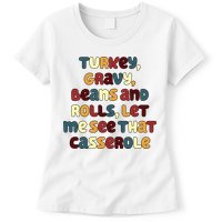 Turkey Gravy Beans And Rolls Let Me See That Casserole Funny Thanksgiving Womens T-Shirt