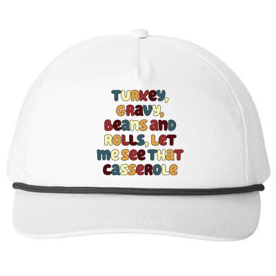 Turkey Gravy Beans And Rolls Let Me See That Casserole Funny Thanksgiving Snapback Five-Panel Rope Hat