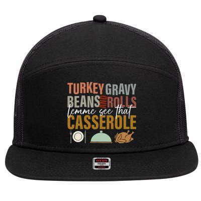 Turkey Gravy Beans And Rolls Let Me See Funny Thanksgiving 7 Panel Mesh Trucker Snapback Hat