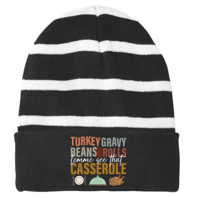 Turkey Gravy Beans And Rolls Let Me See Funny Thanksgiving Striped Beanie with Solid Band