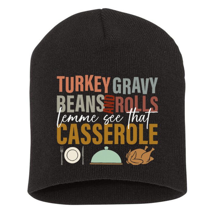 Turkey Gravy Beans And Rolls Let Me See Funny Thanksgiving Short Acrylic Beanie