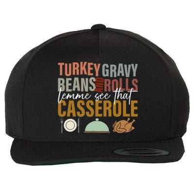 Turkey Gravy Beans And Rolls Let Me See Funny Thanksgiving Wool Snapback Cap