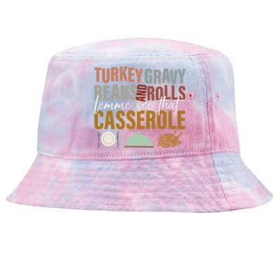 Turkey Gravy Beans And Rolls Let Me See Funny Thanksgiving Tie-Dyed Bucket Hat