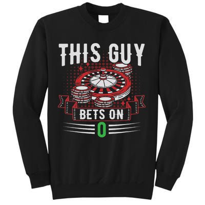 This Guy Bets On 0 Design Roulette Wheel And Casino Gambling Sweatshirt