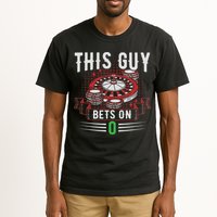 This Guy Bets On 0 Design Roulette Wheel And Casino Gambling Tall T-Shirt