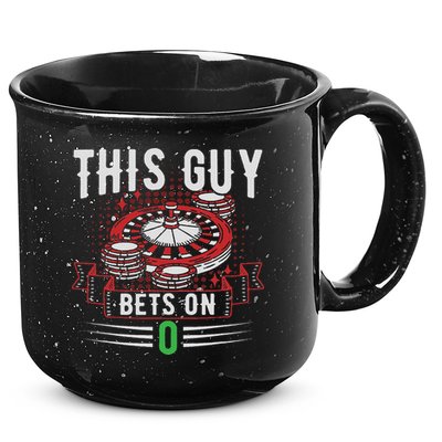 This Guy Bets On 0 Design Roulette Wheel And Casino Gambling 15oz Campfire Ceramic Mug