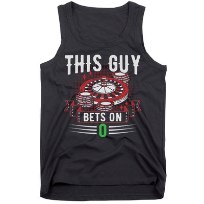 This Guy Bets On 0 Design Roulette Wheel And Casino Gambling Tank Top