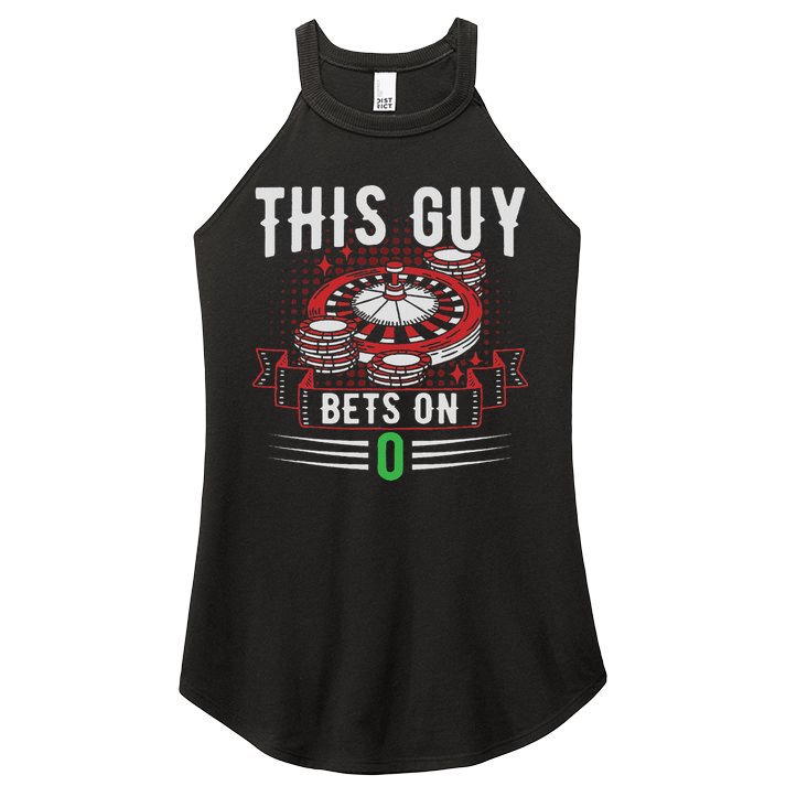 This Guy Bets On 0 Design Roulette Wheel And Casino Gambling Women's Perfect Tri Rocker Tank