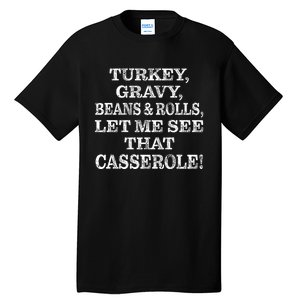 Turkey Gravy Beans And Rolls Let Me See That Casserole Tall T-Shirt