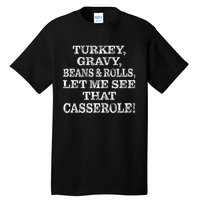 Turkey Gravy Beans And Rolls Let Me See That Casserole Tall T-Shirt