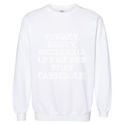 Turkey Gravy Beans And Rolls Let Me See That Casserole Garment-Dyed Sweatshirt