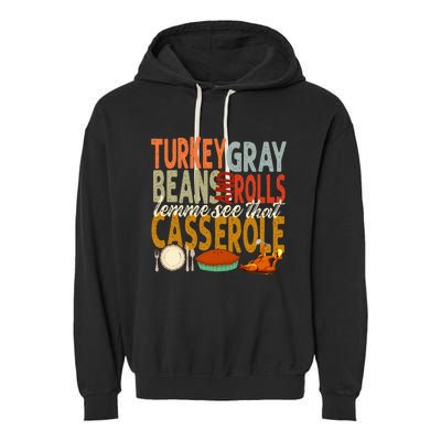 Turkey Gravy Beans And Rolls Let Me See That Casserole Fall Garment-Dyed Fleece Hoodie