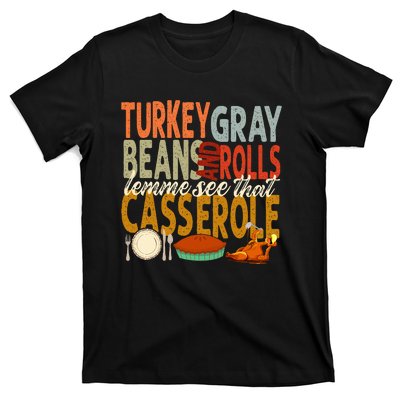 Turkey Gravy Beans And Rolls Let Me See That Casserole Fall T-Shirt