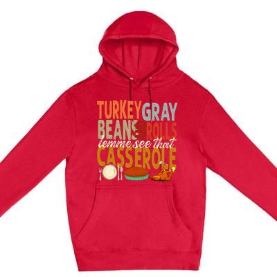 Turkey Gravy Beans And Rolls Let Me See That Casserole Fall Premium Pullover Hoodie