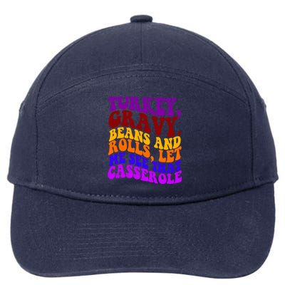 Turkey Gravy Beans And Rolls Let Me See That Casserole 7-Panel Snapback Hat