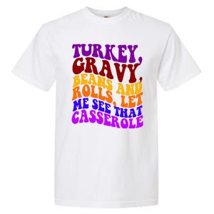 Turkey Gravy Beans And Rolls Let Me See That Casserole Garment-Dyed Heavyweight T-Shirt