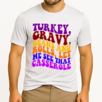 Turkey Gravy Beans And Rolls Let Me See That Casserole Cooling Performance Crew T-Shirt