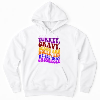 Turkey Gravy Beans And Rolls Let Me See That Casserole Hoodie