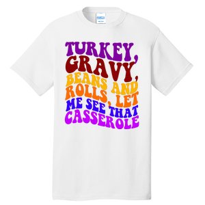 Turkey Gravy Beans And Rolls Let Me See That Casserole Tall T-Shirt