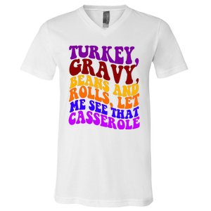 Turkey Gravy Beans And Rolls Let Me See That Casserole V-Neck T-Shirt