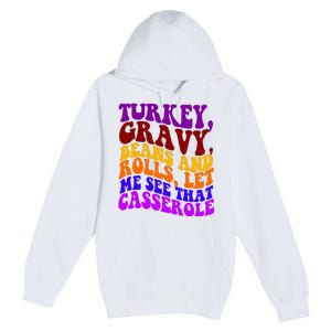 Turkey Gravy Beans And Rolls Let Me See That Casserole Premium Pullover Hoodie