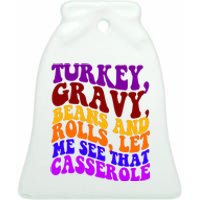 Turkey Gravy Beans And Rolls Let Me See That Casserole Ceramic Bell Ornament