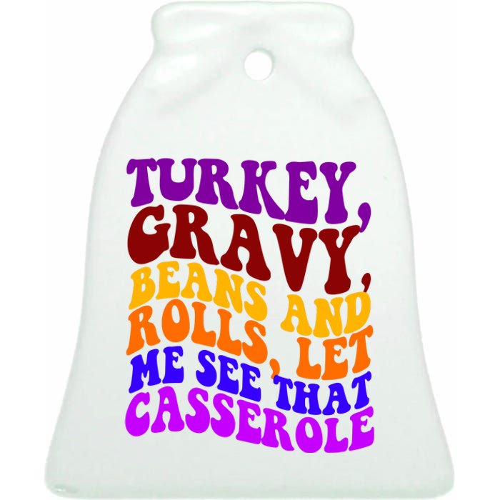 Turkey Gravy Beans And Rolls Let Me See That Casserole Ceramic Bell Ornament