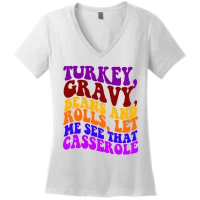 Turkey Gravy Beans And Rolls Let Me See That Casserole Women's V-Neck T-Shirt