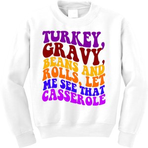 Turkey Gravy Beans And Rolls Let Me See That Casserole Kids Sweatshirt