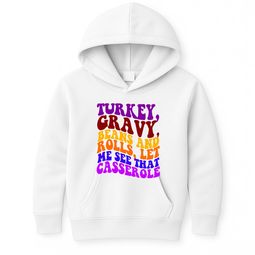 Turkey Gravy Beans And Rolls Let Me See That Casserole Kids Hoodie