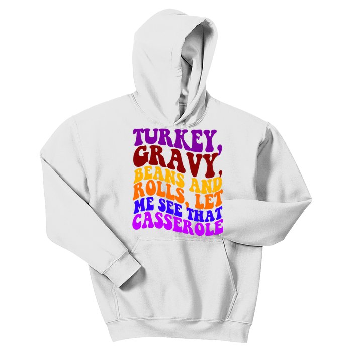 Turkey Gravy Beans And Rolls Let Me See That Casserole Kids Hoodie