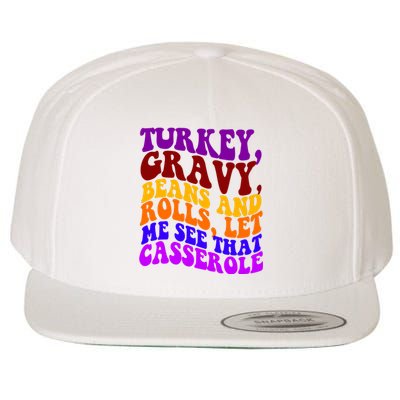 Turkey Gravy Beans And Rolls Let Me See That Casserole Wool Snapback Cap