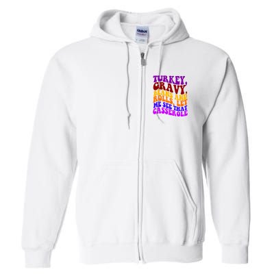 Turkey Gravy Beans And Rolls Let Me See That Casserole Full Zip Hoodie