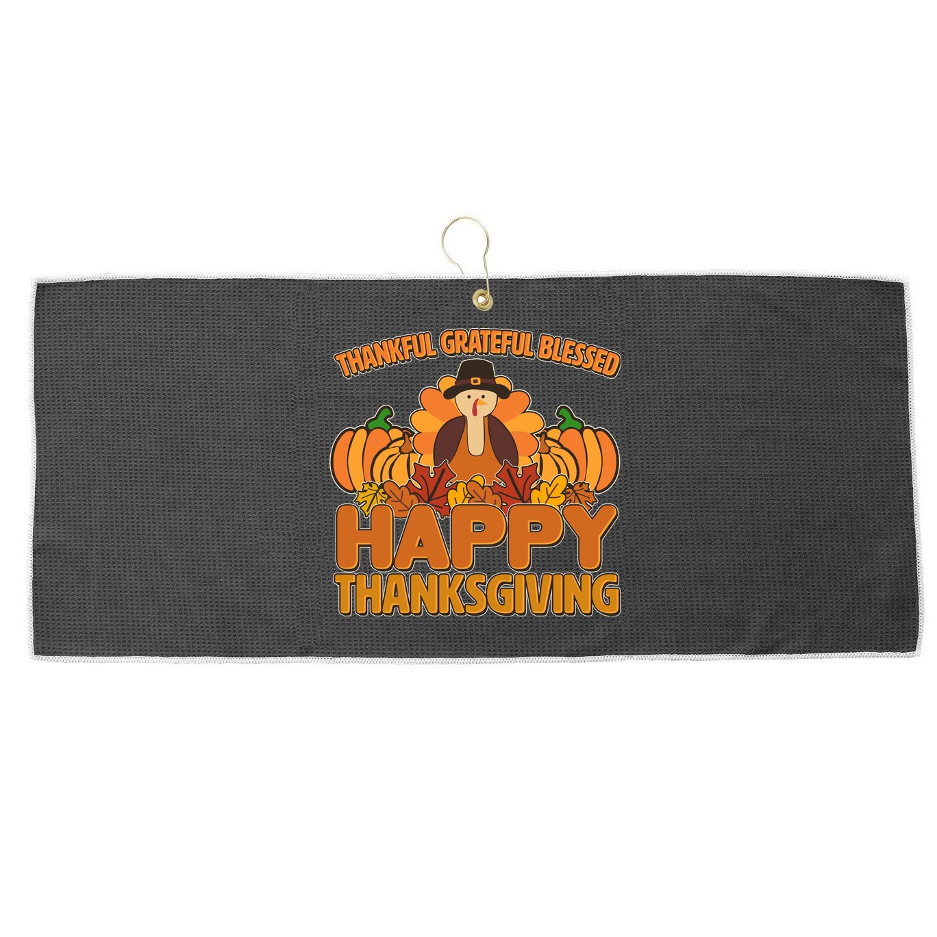Thankful Grateful Blessed Happy Thanksgiving Turkey Large Microfiber Waffle Golf Towel