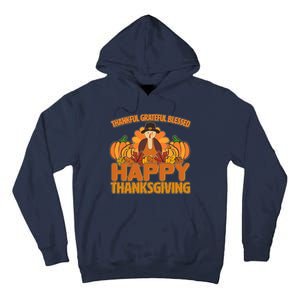 Thankful Grateful Blessed Happy Thanksgiving Turkey Tall Hoodie