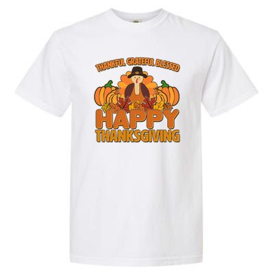 Thankful Grateful Blessed Happy Thanksgiving Turkey Garment-Dyed Heavyweight T-Shirt