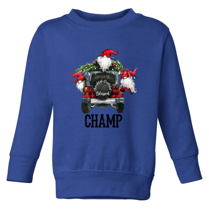 Thankful Grateful Blessed Champ Grandpa Gift Toddler Sweatshirt