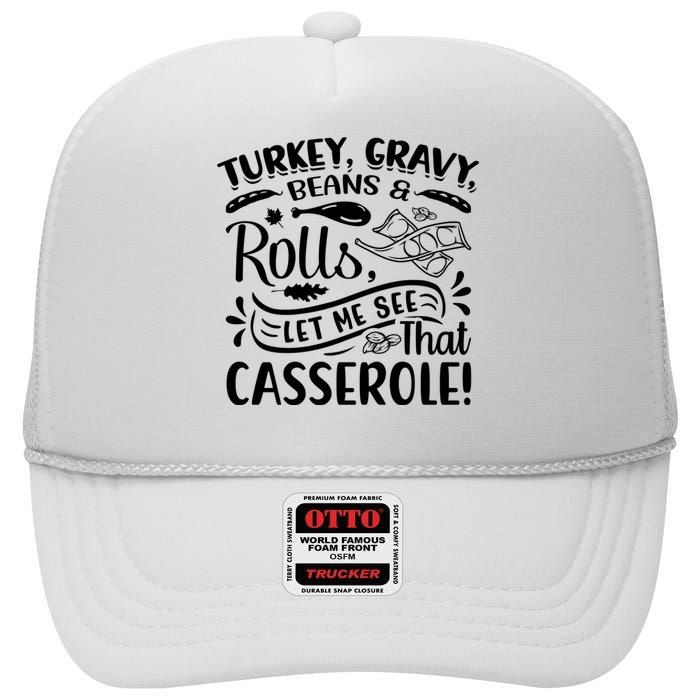 Turkey Gravy Beans & Rolls For Thanksgiving High Crown Mesh Back Trucker Hat