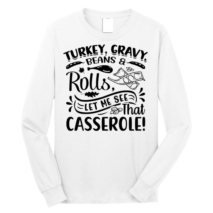 Turkey Gravy Beans & Rolls For Thanksgiving Long Sleeve Shirt