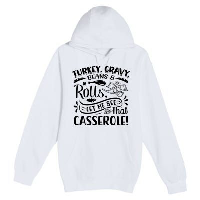 Turkey Gravy Beans & Rolls For Thanksgiving Premium Pullover Hoodie