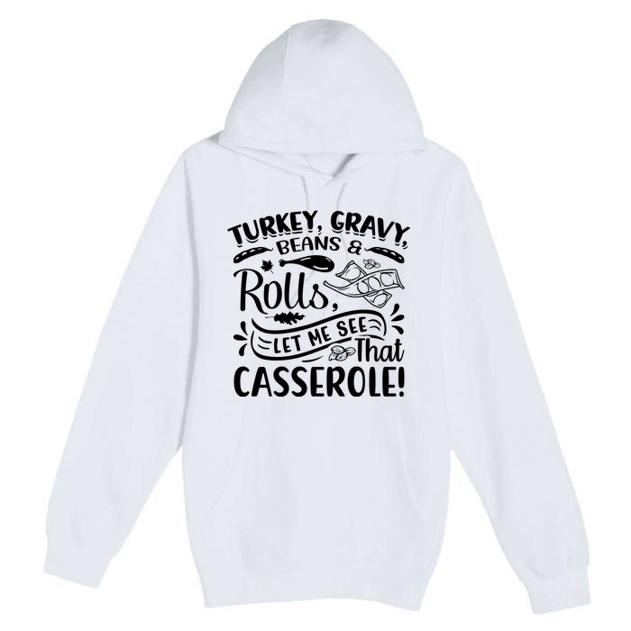 Turkey Gravy Beans & Rolls For Thanksgiving Premium Pullover Hoodie