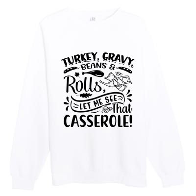 Turkey Gravy Beans & Rolls For Thanksgiving Premium Crewneck Sweatshirt