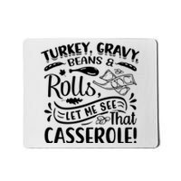 Turkey Gravy Beans & Rolls For Thanksgiving Mousepad