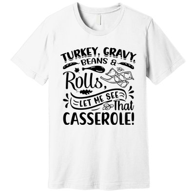 Turkey Gravy Beans & Rolls For Thanksgiving Premium T-Shirt