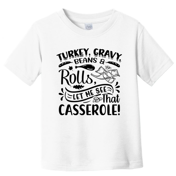 Turkey Gravy Beans & Rolls For Thanksgiving Toddler T-Shirt