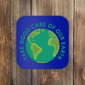 Take Good Care Of Our Earth Gift Protect Environt Coaster