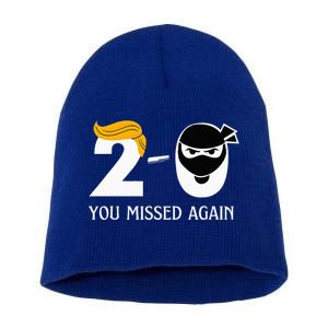 Trump Golf Course Gunshots 20 You Missed Again Short Acrylic Beanie