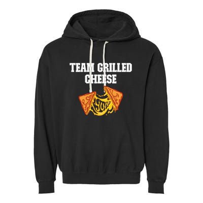 Team Grilled Cheese Sandwich Day Fast Food Lovers Garment-Dyed Fleece Hoodie