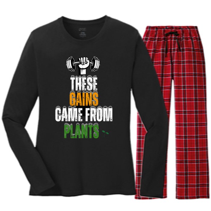 These Gains Came From Plants Plantbased Or Vegan Diet Women's Long Sleeve Flannel Pajama Set 