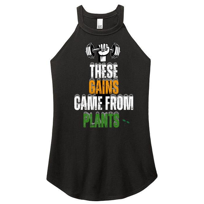 These Gains Came From Plants Plantbased Or Vegan Diet Women's Perfect Tri Rocker Tank